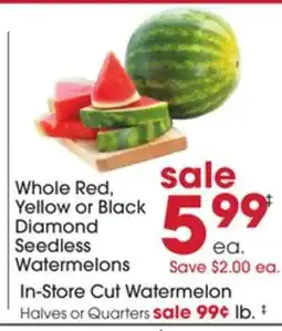 Giant Eagle Whole Red, Yellow or Black Diamond Seedless Watermelons offer