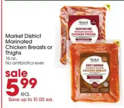 Giant Eagle Market District Marinated Chicken Breasts or Thighs offer
