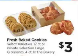 Food 4 Less Fresh Baked Cookies or Private Selection Large Croissants offer