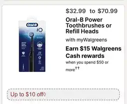 Walgreens Oral-B Power Toothbrushes or Refill Heads offer