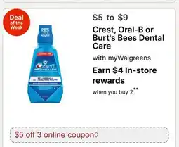 Walgreens Crest, Oral-B or Burt's Bees Dental Care offer