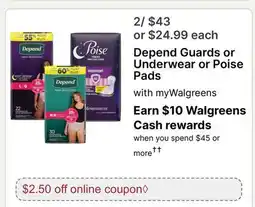 Walgreens Depend Guards or Underwear or Poise Pads offer