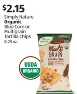 Aldi Simply Nature Organic Blue Corn or Multigrain Tortilla Chips offer