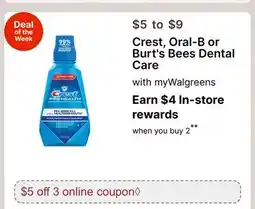 Walgreens Crest, Oral-B or Burt's Bees Dental Care offer
