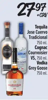 El Super Tequila Jose Cuervo Tradicional 750 ml. Cognac Courvoisier VS, 750 ml. Vodka Grey Goose 750 ml offer