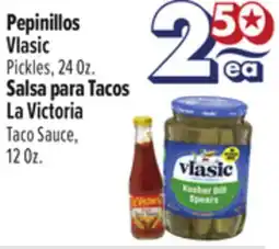 El Super Pepinillos Vlasic Pickles, 24 Oz. Salsa para Tacos La Victoria Taco Sauce,12 Oz offer