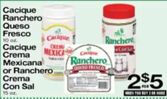 Superior Grocers Cacique Ranchero Queso Fresco 10 oz. Cacique Crema Mexicana or Ranchero Crema Con Sal 15 oz offer