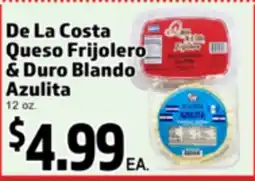Superior Grocers De La Costa Queso Frijolero & Duro Blando Azulita offer