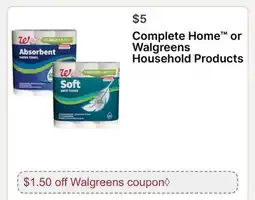 Walgreens Complete Home or Walgreens Household Products offer
