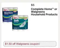 Walgreens Complete Home or Walgreens Household Products offer
