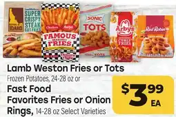 Tony’s Fresh Market Lamb Weston Fries or Tots or Fast Food Favorites Fries or Onion Rings offer