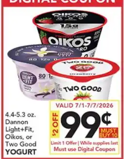 Pete's Fresh Market 4,4-5,3 oz. Dannon Light+Fit, Oikos, or Two Good YOGURT offer
