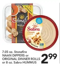 Pete's Fresh Market 7.05 oz. Stonefire NAAN DIPPERS or ORIGINAL DINNER ROLLS or 8 oz. Sabra HUMMUS offer