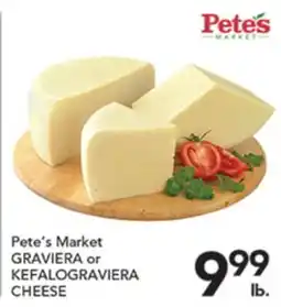 Pete's Fresh Market Pete's Market GRAVIERA or KEFALOGRAVIERA CHEESE offer