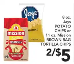 Pete's Fresh Market 8 oz. Jays POTATO CHIPS or 11 oz. Mission BROWN BAG TORTILLA CHIPS offer