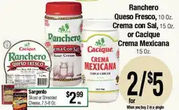 Big Saver Foods Ranchero Queso Fresco, 10 Oz., Crema con Sal, 15 Oz. or Cacique Crema Mexicana, 15 Oz offer