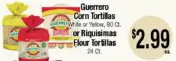 Big Saver Foods Guerrero Corn Tortillas White or Yellow, 80 Ct. or Riquísimas Flour Tortillas 24 Ct offer