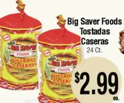 Big Saver Foods Big Saver Foods Tostadas Caseras offer