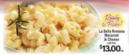 Angelo Caputo's Fresh Market La Bella Romana Macaroni & Cheese offer
