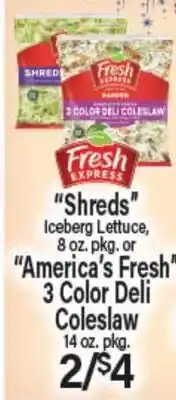 Angelo Caputo's Fresh Market Shreds Iceberg Lettuce, 8 oz. pkg., or America's Fresh 3 Color Deli Coleslaw, 14 oz. pkg offer