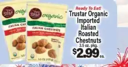 Angelo Caputo's Fresh Market Trustar Organic Imported Italian Roasted Chestnuts offer