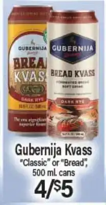 Angelo Caputo's Fresh Market Gubernija Kvass Classic or Bread, 500 ml. cans offer
