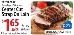 Restaurant Depot FRESH PORK Center Cut Strap On Loin offer