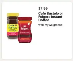 Walgreens Café Bustelo or Folgers Instant Coffee offer