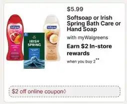 Walgreens Softsoap or Irish Spring Bath Care or Hand Soap offer