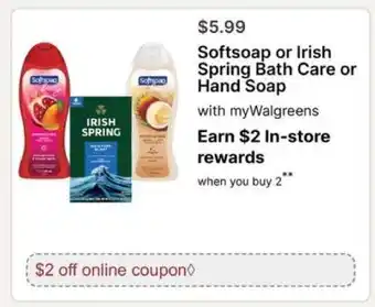 Walgreens Softsoap or Irish Spring Bath Care or Hand Soap offer