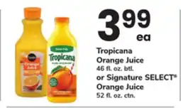 ACME Tropicana Orange Juice 46 fl. oz. btl. or Signature SELECT Orange Juice 52 fl. oz. ctn offer