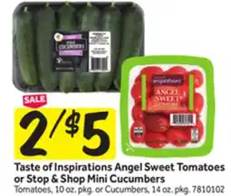 Stop&Shop Taste of Inspirations Angel Sweet Tomatoes or Stop & Shop Mini Cucumbers offer