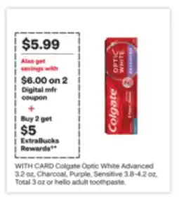 CVS Colgate Optic White Advanced Charcoal, Purple, Sensitive Total 3 oz or hello adult toothpaste offer