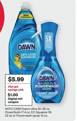 CVS Dawn Ultra 30-38 oz, PowerSuds 17.4 oz, EZ-Squeeze 18- 22 oz or Powerwash spray 16 oz offer