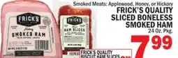 C Town FRICK'S QUALITY SLICED BONELESS SMOKED HAM offer