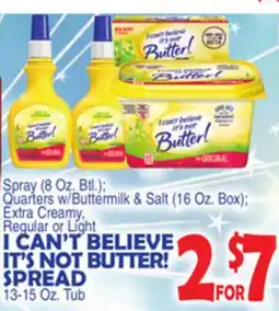 Bravo Supermarkets I CAN'T BELIEVE IT'S NOT BUTTER! SPREAD offer