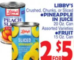 Bravo Supermarkets LIBBY'S PINEAPPLE IN JUICE, FRUIT offer