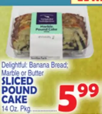 Bravo Supermarkets SLICED POUND CAKE offer