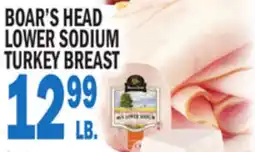 Bravo Supermarkets BOAR'S HEAD LOWER SODIUM TURKEY BREAST offer