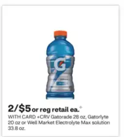 CVS Gatorade 28 oz, Gatorlyte 20 oz or Well Market Electrolyte Max solution 33.8 oz offer