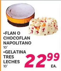 El Paso Grande •FLAN O CHOCOFLAN NAPOLITANO •GELATINA TRES LECHES offer