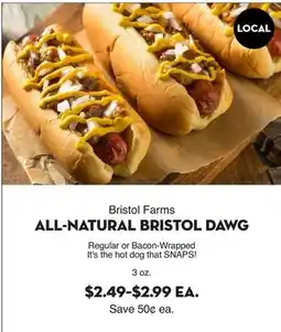 Bristol Farms ALL-NATURAL BRISTOL DAWG offer