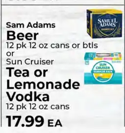 Sunset Foods Sam Adams Beer 12 pk 12 oz cans or btls or Sun Cruiser Tea or Lemonade Vodka 12 pk 12 oz cans offer