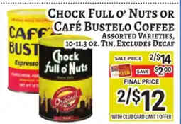 Trade Fair Supermarket CHOCK FULL O' NUTS OR CAFÉ BUSTELO COFFEE offer