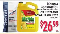 Trade Fair Supermarket MAZOLA COOKING OIL CORN, CANOLA, 2 Gal. Jug OR RICELAND LONG GRAIN RICE 50 LB. BAG offer