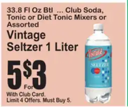 SuperFresh 33.8 Fl Oz Btl ... Club Soda, Tonic or Diet Tonic Mixers or Assorted Vintage Seltzer offer