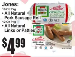 SuperFresh Jones: 16 Oz Pkg • All Natural Pork Sausage Roll 12 Oz Pkg • All Natural Links or Patties offer