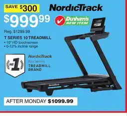 Dunham's Sports NORDICTRACK T SERIES 10 TREADMILL offer