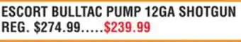 Dunham's Sports ESCORT BULLTAC PUMP 12GA SHOTGUN offer