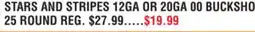Dunham's Sports STARS AND STRIPES 12GA OR 20GA 00 BUCKSHOT 25 ROUND offer